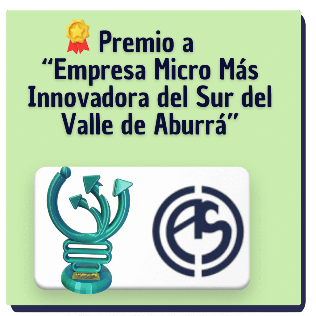Premio Empresa Micro Más Innovadora del Sur de Valle de Aburrá Premio Empresa Micro Más Innovadora del Sur de Valle de Aburrá